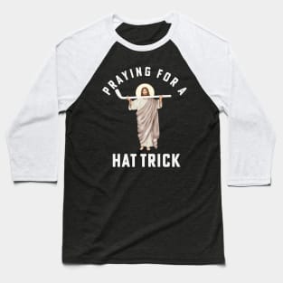 Funny Jesus Hockey Religious Hockey Praying for a Hat Trick Baseball T-Shirt